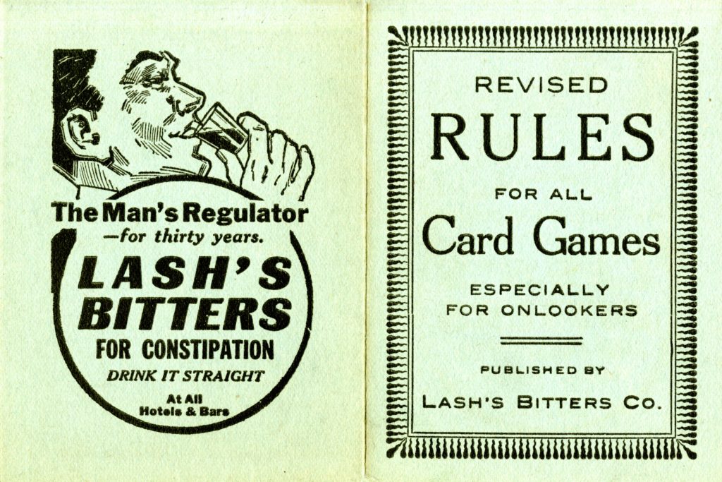 Advertisement for Lash's bittters. Left side shows man drinking with the words "The Man's Regulator for thirty years. Lash's Bitters for constipation drink it straight. At all hotels & bars." The right hand page says "Revised rules for all Card Games Especially for Onlookers. Published by Lash's Bitters Co."